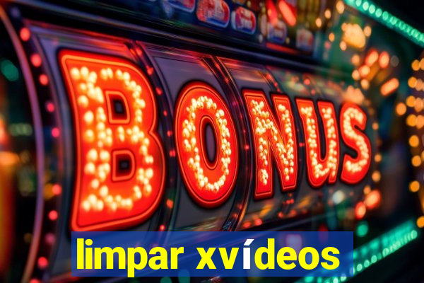 limpar xvídeos
